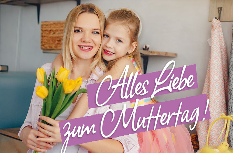 Muttertag bei uns genießen!